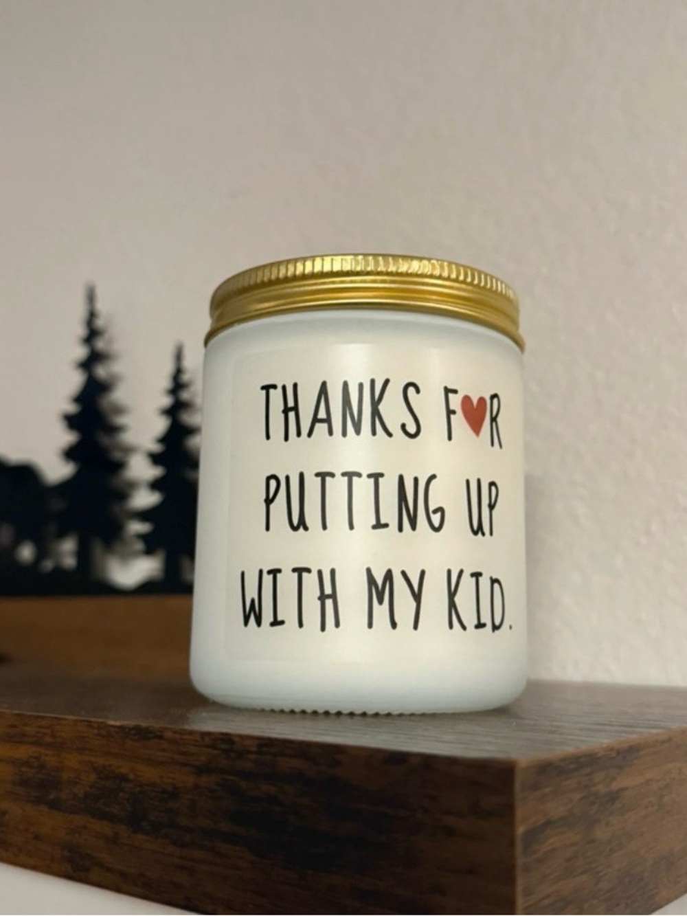 Thanks For Putting Up With My Kid Soy Wax Candle